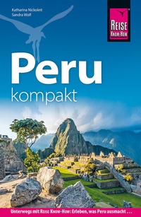 Enlarge image Cover: Reise Know-How Reiseführer Peru kompakt - Reise Know-How Verlag Helmut Hermann u. Carsten Blind GbR