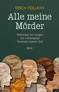 Cover: Alle meine M&ouml;rder - Picus Verlag