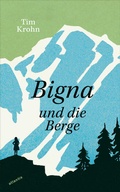 Cover: Bigna und die Berge - Atlantis Literatur