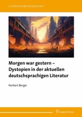 Cover: Morgen war gestern - Dystopien in der aktuellen deutschsprachigen Literatur - Frank & Timme