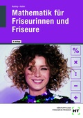 Cover: Mathematik f&uuml;r Friseurinnen und Friseure - Europa-Lehrmittel