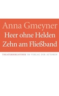 Cover: Heer ohne Helden / Zehn am Flie&szlig;band - Verlag der Autoren