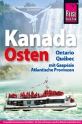 Cover: Reise Know-How Reisef&uuml;hrer Kanada, der Osten - Ontario, Qu&eacute;bec, mit Gasp&eacute;sie und den Atlantischen Provinzen - Reise Know-How Verlag Dr. Hans-R. Grundmann GmbH