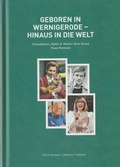 Cover: Geboren in Wernigerode-Hinaus in die Welt - Spelhus-Verlag Wernigerode