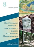 Cover: Die S&auml;chsische Landwehr - eine befestigte Grenze im Landkreis Hildburghausen - Beier & Beran