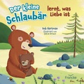Cover: Der kleine Schlaub&auml;r lernt, was Liebe ist - Francke-Buch