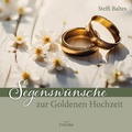 Cover: Segensw&uuml;nsche zur Goldenen Hochzeit - Francke-Buch