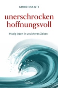 Cover: Unerschrocken hoffnungsvoll - Francke-Buch