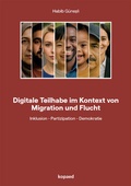 Cover: Digitale Teilhabe im Kontext von Migration und Flucht - kopaed