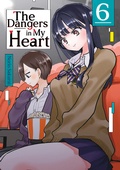 Cover: The Dangers in My Heart - Band 06 (deutsche Ausgabe) - Dokico