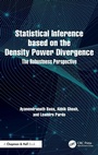 Cover: Statistical Inference based on the Density Power Divergence - Chapman & Hall/CRC