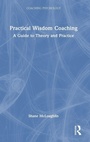 Cover: Practical Wisdom Coaching - Routledge