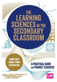 Enlarge image Cover: The Learning Sciences in the Secondary Classroom - SAGE Publications Ltd