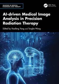Enlarge image Cover: AI-driven Medical Image Analysis in Precision Radiation Therapy - CRC Press