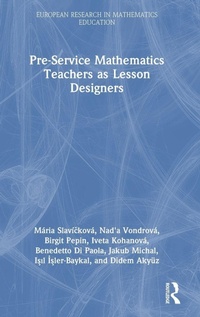 Enlarge image Cover: Pre-Service Mathematics Teachers as Lesson Designers - Taylor & Francis