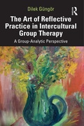 Cover: The Art of Reflective Practice in Intercultural Group Therapy - Taylor & Francis