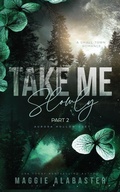Cover: Take Me Slowly part 2 - Maggie Alabaster