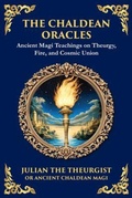 Cover: The Chaldean Oracles - The Library of Alexandria
