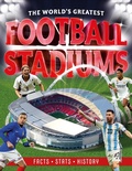 Cover: The World's Greatest Football Stadiums - Welbeck Children's Books
