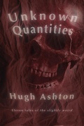 Cover: Unknown Quantities: Eleven Tales of the Slightly Weird - j-views Publishing