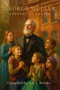 Cover: George Muller Answers to Prayer - Trusting God's Provision - Cosmic Jive Publishing
