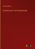 Cover: Die Brahmanen in der Alexandersage - Outlook Verlag