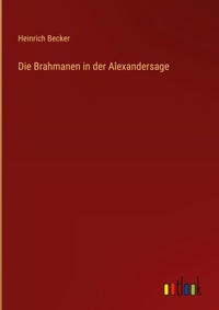Enlarge image Cover: Die Brahmanen in der Alexandersage - Outlook Verlag