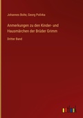 Cover: Anmerkungen zu den Kinder- und Hausm&auml;rchen der Br&uuml;der Grimm - Outlook Verlag