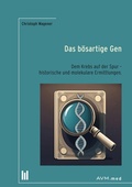 Cover: Das b&ouml;sartige Gen - Akademische Verlagsgemeinschaft M&uuml;nchen