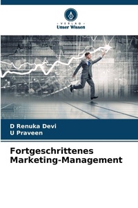 Enlarge image Cover: Fortgeschrittenes Marketing-Management - Verlag Unser Wissen