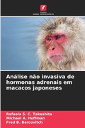 Cover: Analise nao invasiva de hormonas adrenais em macacos japoneses - Edicoes Nosso Conhecimento