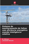Cover: Sistema de monitoramento de falhas com eficiencia energetica usando inteligencia coletiva - Edicoes Nosso Conhecimento