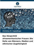Cover: Das Koerperbild afroamerikanischer Frauen - Verlag Unser Wissen