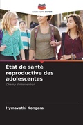 Cover: Etat de sante reproductive des adolescentes - Editions Notre Savoir