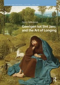 Cover: Geertgen tot Sint Jans and the Art of Longing - Routledge