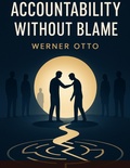 Cover: Accountability Without Blame - WERNER OTTO