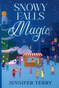 Cover: Snowy Falls Magic - Jennifer Terry