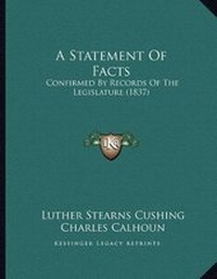 Enlarge image Cover: A Statement Of Facts - Kessinger Publishing
