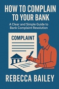 Cover: How to Complain to Your Bank - Trustwell Books