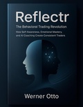 Cover: Reflectr The Behavioral Trading Revolution - WERNER OTTO