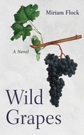 Cover: Wild Grapes - Wipf and Stock Publishers