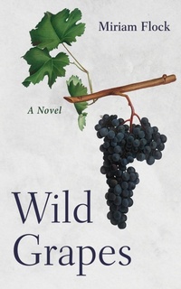 Enlarge image Cover: Wild Grapes - Wipf and Stock Publishers