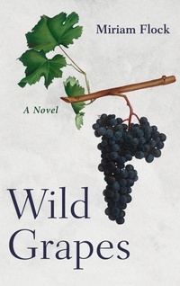Enlarge image Cover: Wild Grapes - Wipf & Stock Publishers