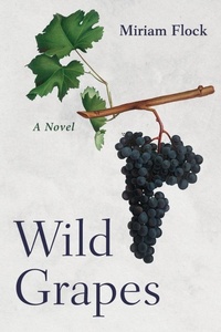 Enlarge image Cover: Wild Grapes - Wipf & Stock Publishers