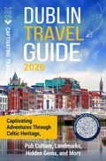 Cover: Dublin Travel Guide - Captivating Travels