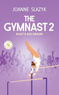Enlarge image Cover: The Gymnast 2 - Joanne Crymble Publishing LLC