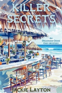 Enlarge image Cover: Killer Secrets - An Organized Crime Cozy Mystery