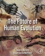 Cover: The Future of Human Evolution - Elsevier