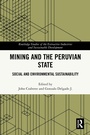 Cover: Mining and the Peruvian State - Routledge