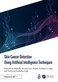 Enlarge image Cover: Skin Cancer Detection Using Artificial Intelligence Techniques - Chapman and Hall